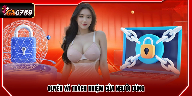 Quyền lợi và nghĩa vụ người sử dụng